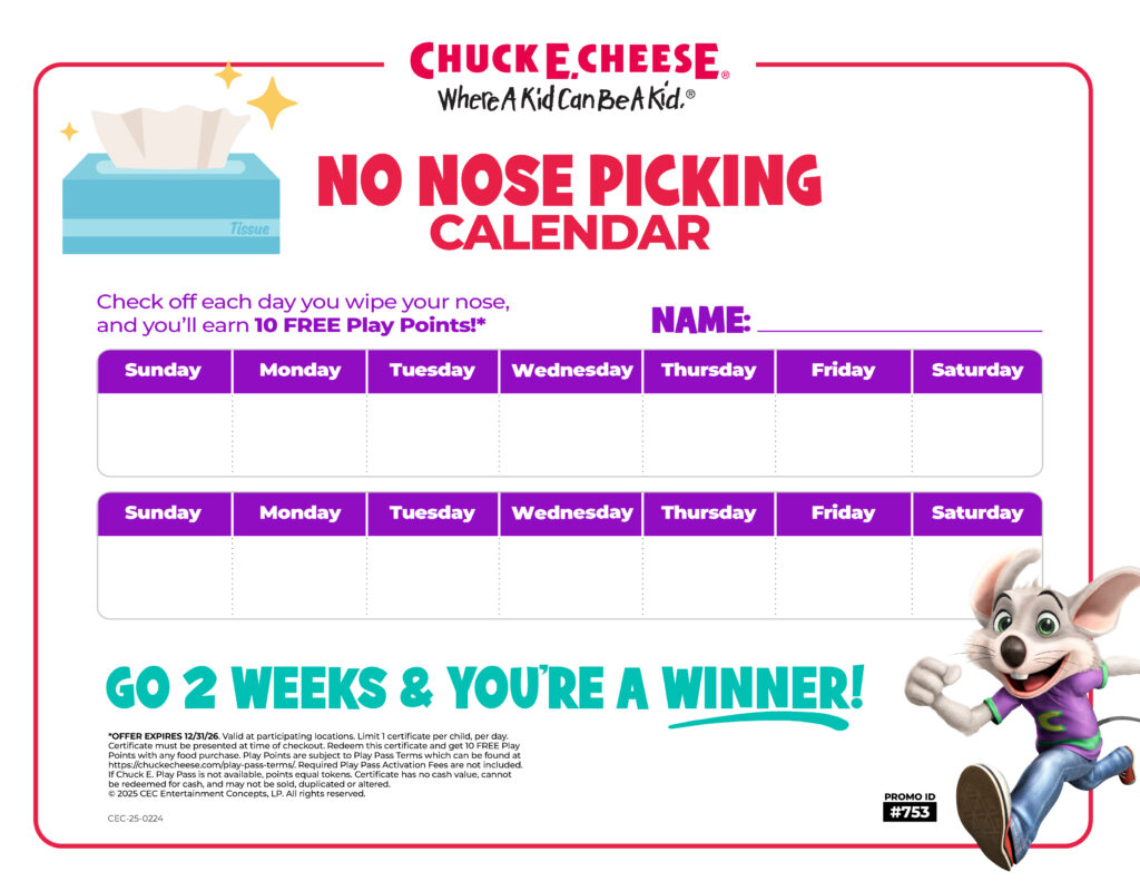 Chuck E. Cheese kids’ No Nose Picking Calendar with weekly checkboxes, tissue box, mascot, and 10 free play points after 2 weeks.