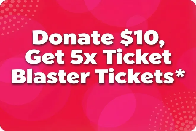 Donate $10 for ticket rewards