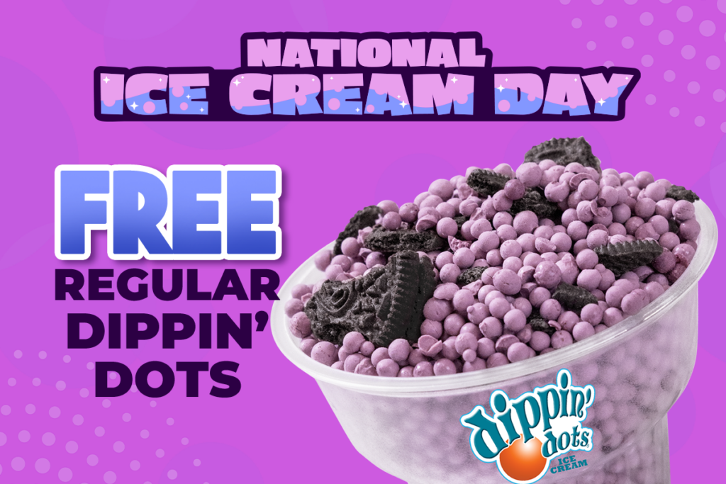 Free regular Dippin' Dots for National Ice Cream Day, exclusive for members and fun pass holders.