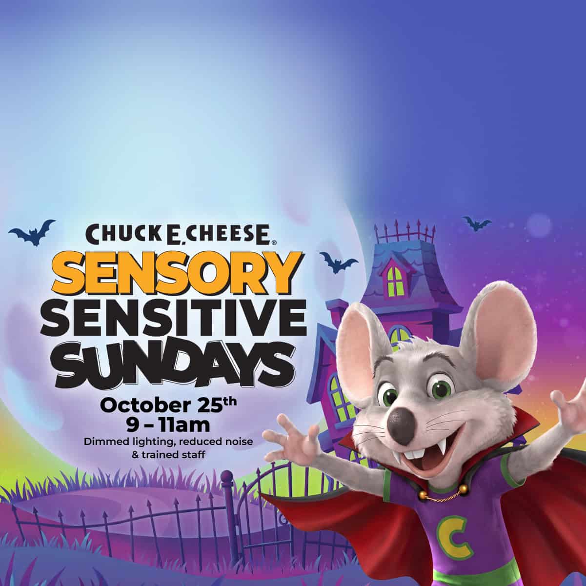 Chuck E. Cheese Sensory Sensitive Sundays, October 25, 9–11am: dimmed lighting, reduced noise and trained staff