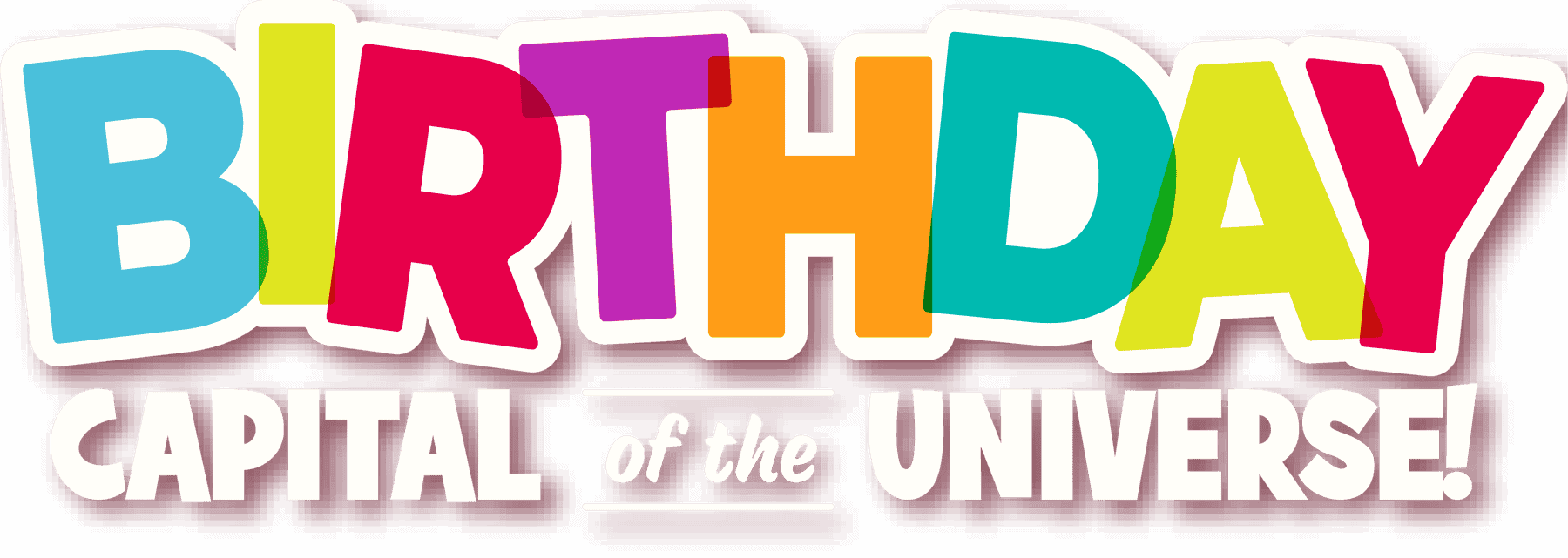 Birthday Capital of the Universe!